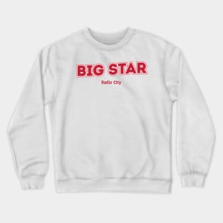 Big Star Radio City Crewneck Sweatshirt